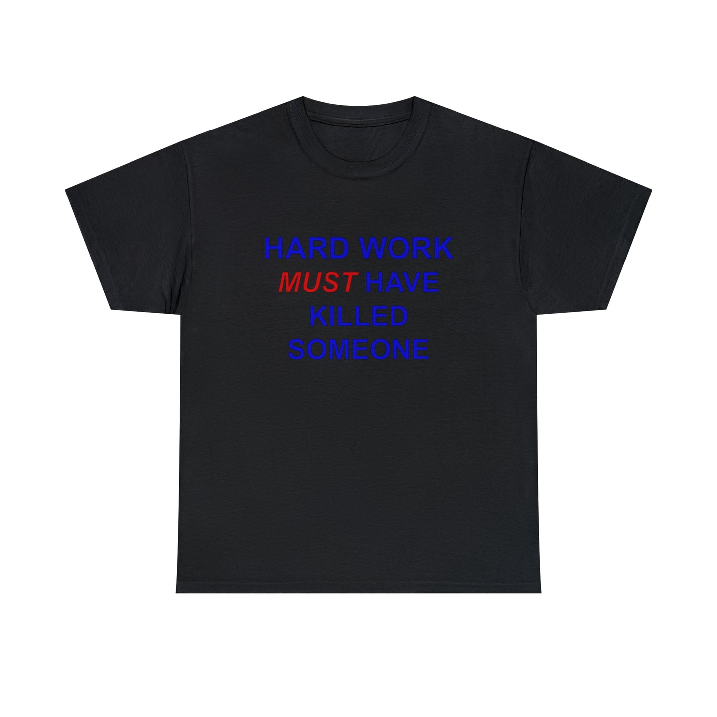 Hard Work Unisex Heavy Cotton Tee