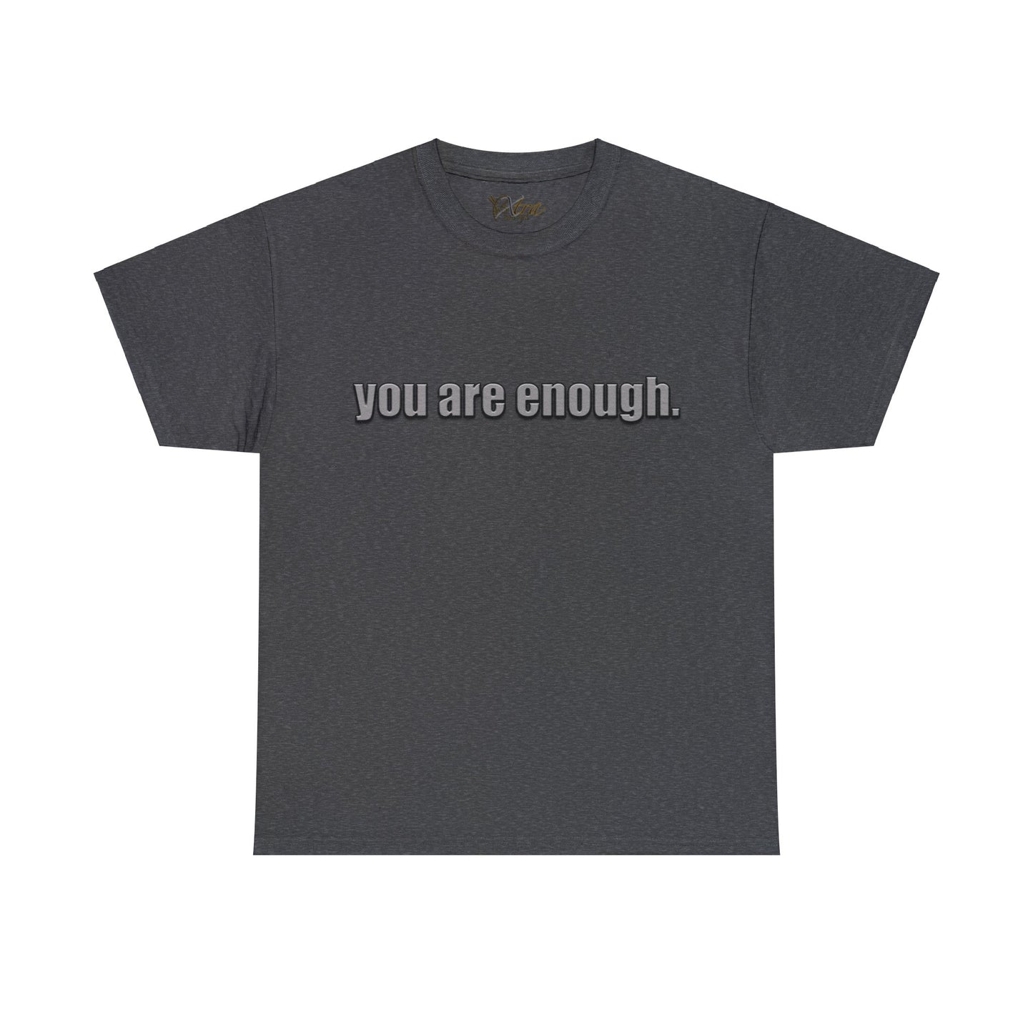 "You Are Enough" Unisex Heavy Cotton Tee