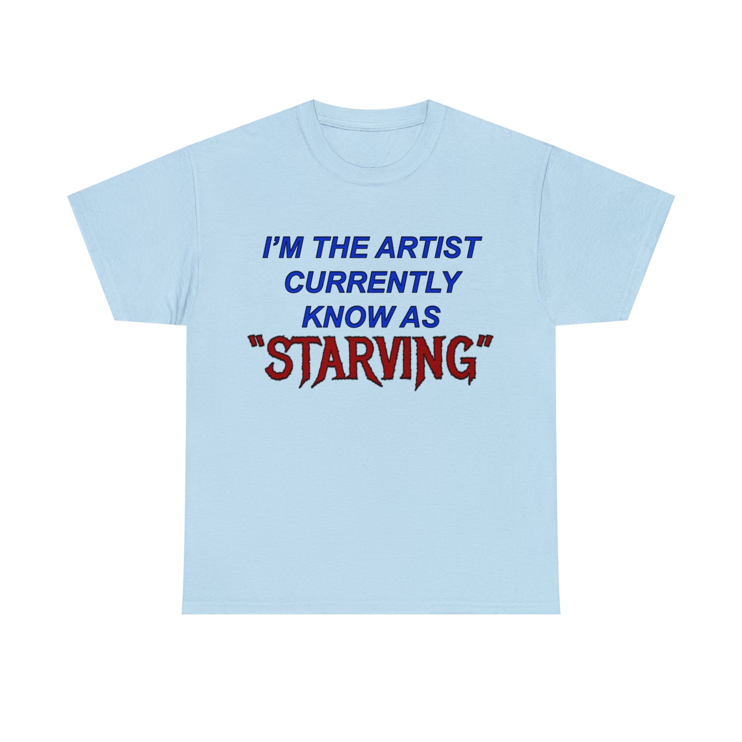 Starving Artist Unisex Heavy Cotton Tee