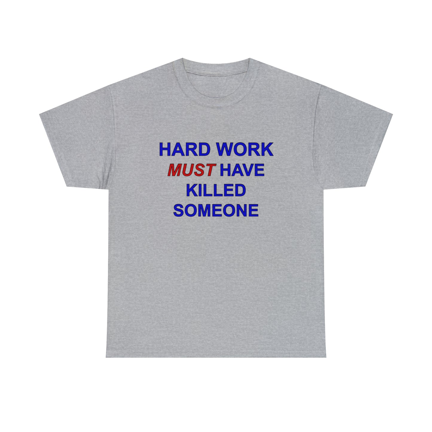 Hard Work Unisex Heavy Cotton Tee