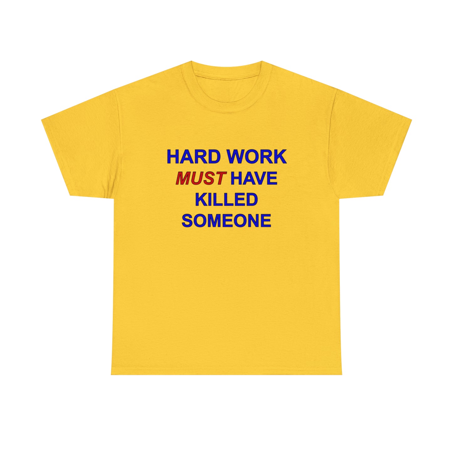 Hard Work Unisex Heavy Cotton Tee