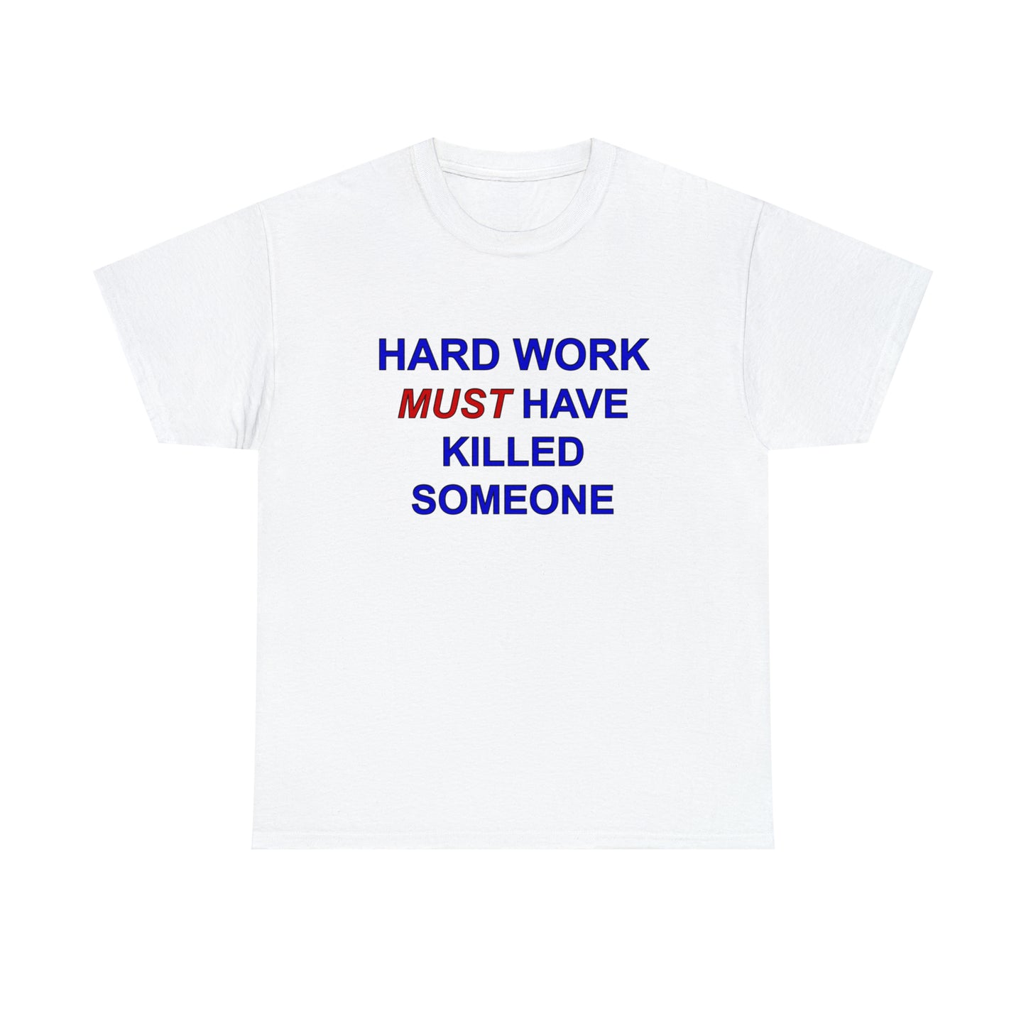 Hard Work Unisex Heavy Cotton Tee