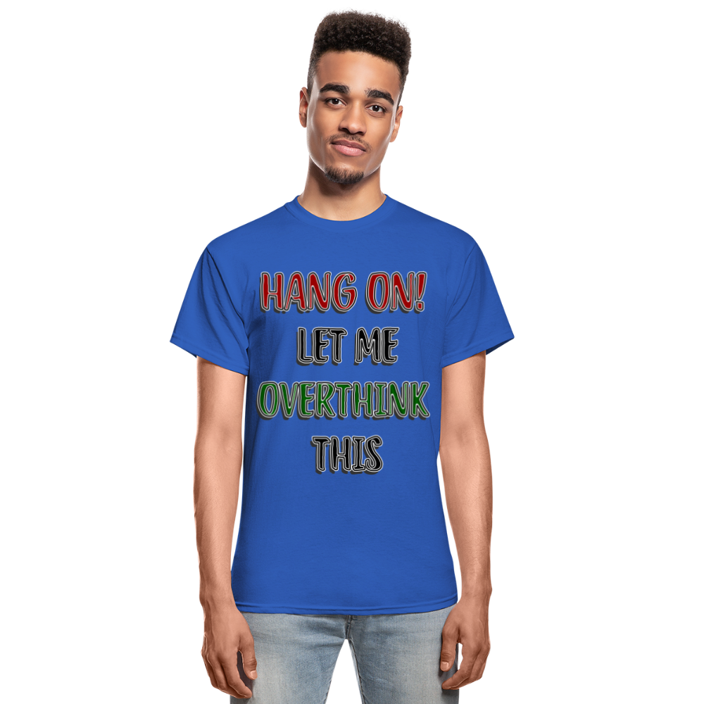 Overthink Adult T-Shirt - royal blue