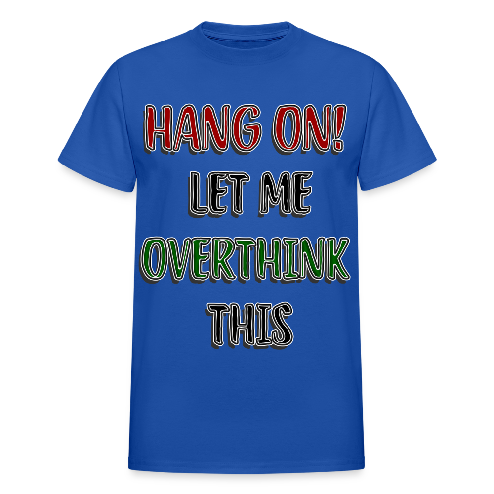 Overthink Adult T-Shirt - royal blue