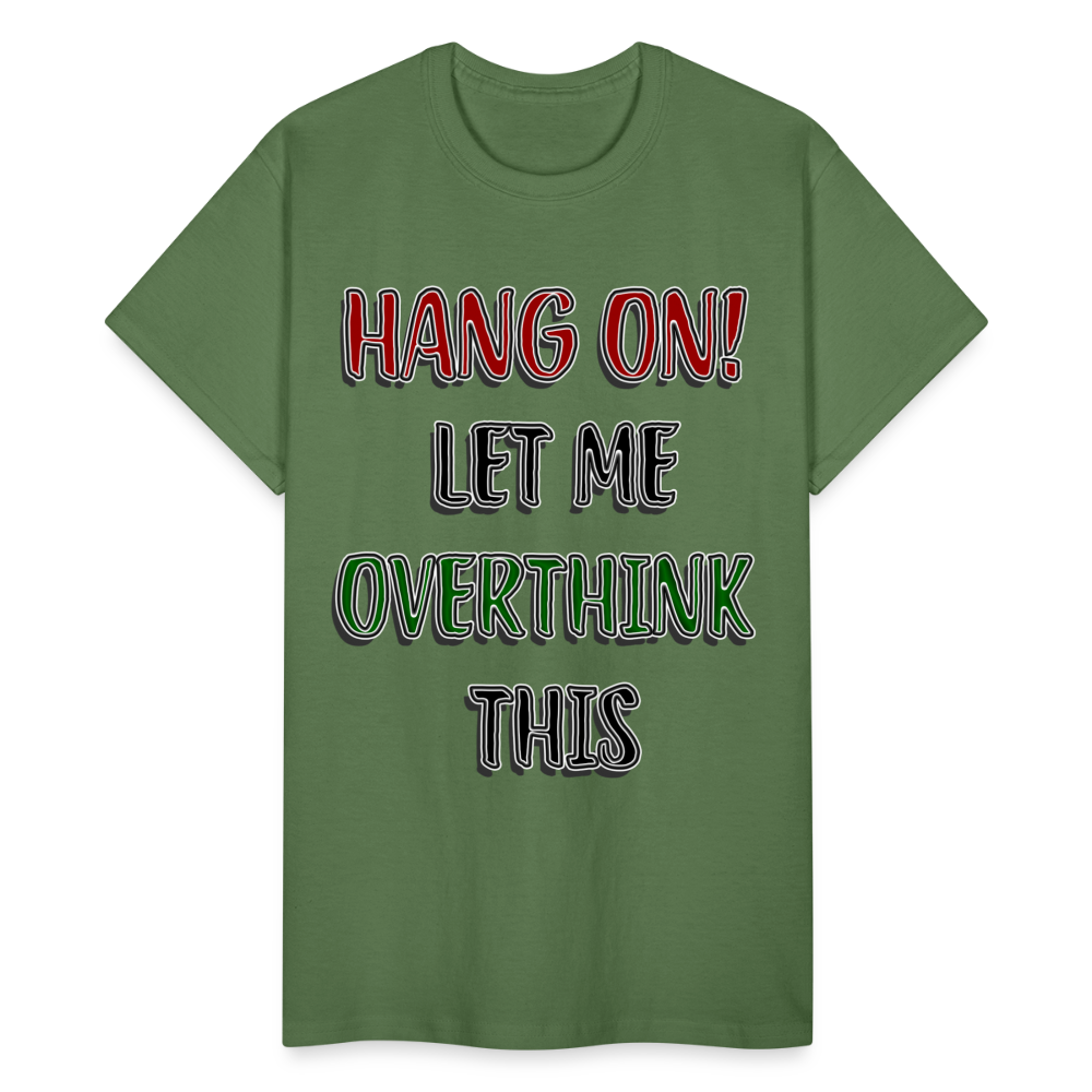 Overthink Adult T-Shirt - military green