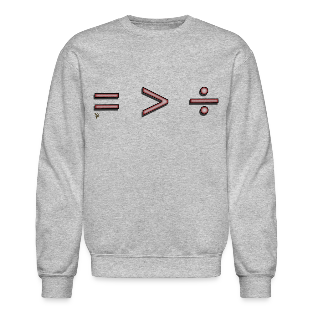 "Equal Greater Than Division" Crewneck Sweatshirt - heather gray