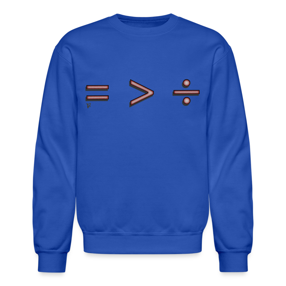 "Equal Greater Than Division" Crewneck Sweatshirt - royal blue